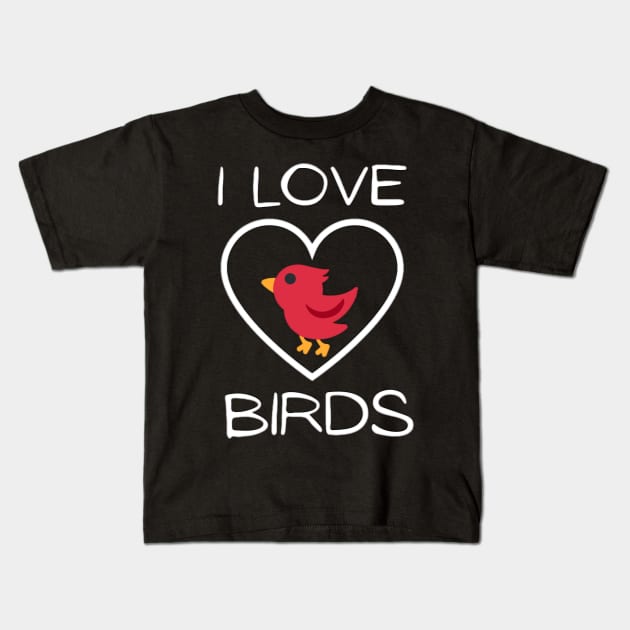 I Love Birds Text With Cardinal Bird Kids T-Shirt by KathyG'sArt